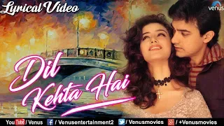 Dil Kehta Hai Chal Unse Lyrical Video Aamir Khan Manisha Koirala Akele Hum Akele Tum